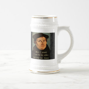 Martin Luther Here I Stand Quotation Beer Stein