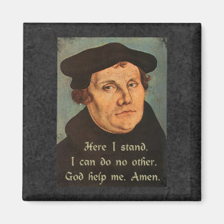 Martin Luther Here I Stand Quotation of Faith Magnet