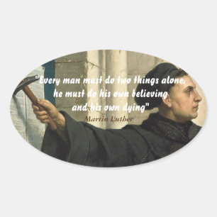 Martin Luther Quote On Believing And Dying Oval Sticker