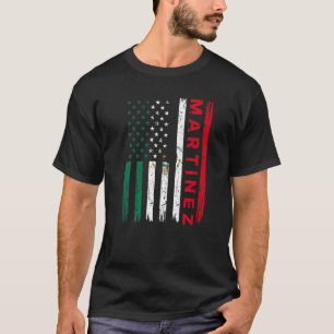 Martinez Family Pride Surname Mexican American Fla T-Shirt