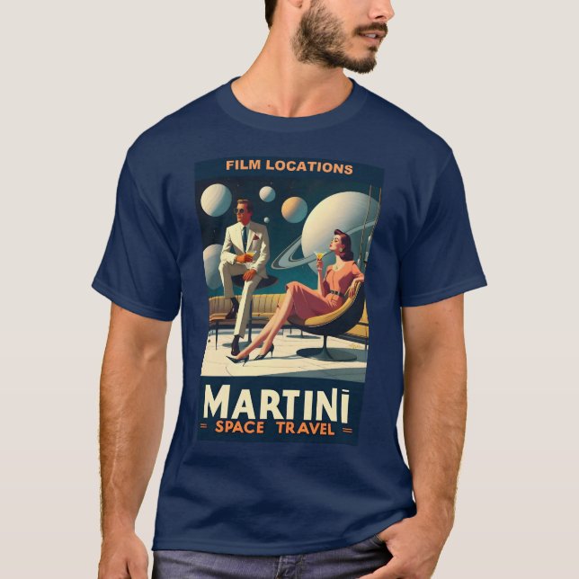 Martini Space Travel Posters Film Locations T-Shirt (Front)