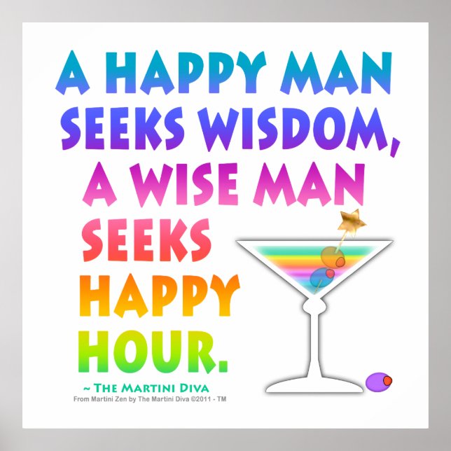 MARTINI ZEN ART: Wise Man Seeks Happy Hour Poster (Front)