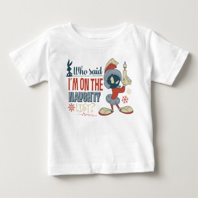 MARVIN THE MARTIAN™- I'm On The Naughty List? Baby T-Shirt (Front)