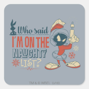 MARVIN THE MARTIAN™- I'm On The Naughty List? Square Sticker