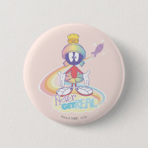 MARVIN THE MARTIAN™ Never Get Real 6 Cm Round Badge