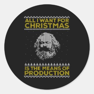 Marx All I Want For Is The Means Of Production Classic Round Sticker