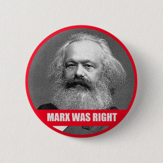 Marx Was Right 6 Cm Round Badge