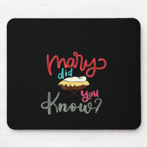 Mary Did You Know Christian Bible Verse Christmas  Mouse Pad