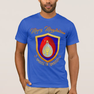 Mary Magdaline Apostle of Apostles 07/22 - 1 T-Shirt