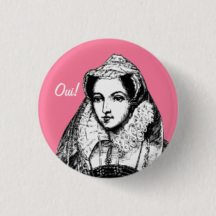 Mary Queen of Scots Yes Pinback 3 Cm Round Badge