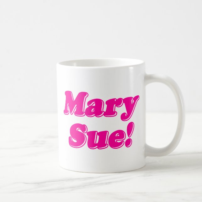 Mary Sue! Coffee Mug (Right)