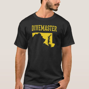 Maryland Divemaster Scuba Diving Instructor Dive F T-Shirt