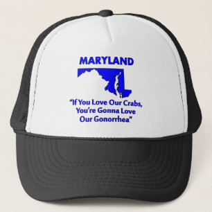 Maryland - If You Love Our Crabs... Trucker Hat