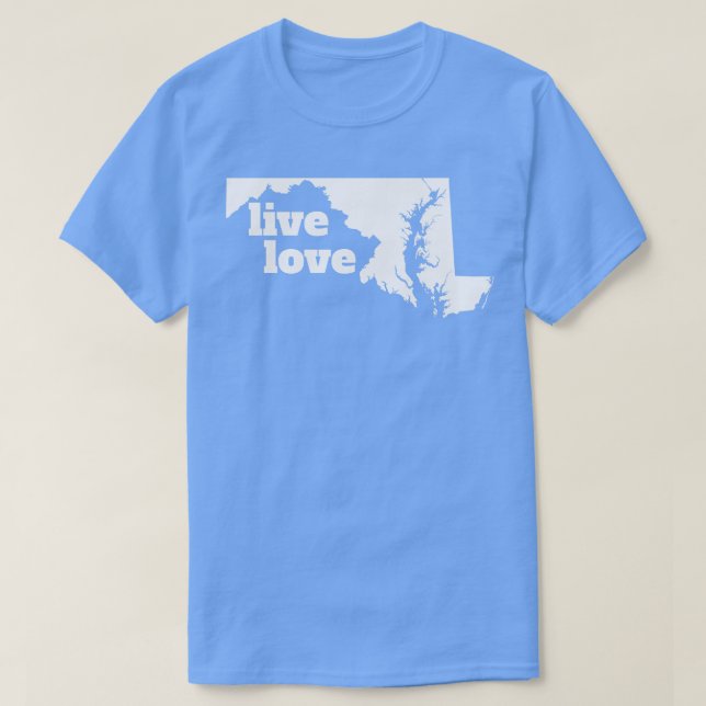 Maryland Live Love Maryland T-Shirt (Design Front)