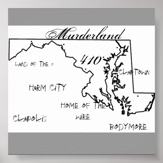 maryland, Murderland, 410, Clapolis, Bodymore, ... Poster (Front)