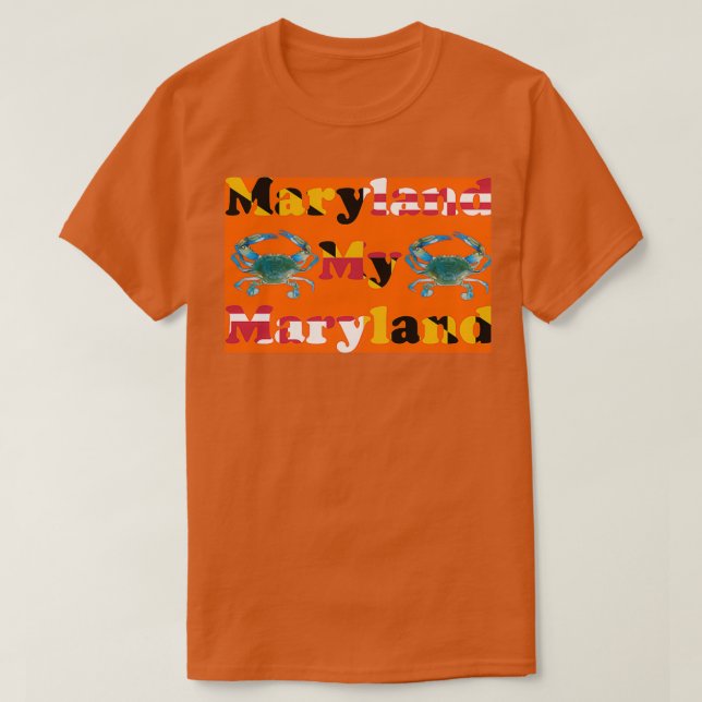 Maryland My Maryland with Blue Crabs T-Shirt (Design Front)