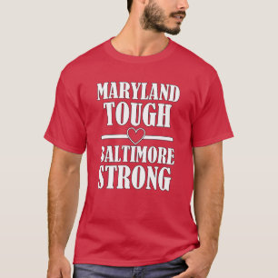 Maryland tough Baltimore strong T-Shirt