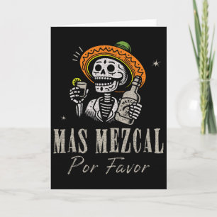 Mas Mezcal Por Favour Funny Cinco De Mayo Rtender  Card