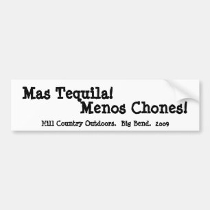 Mas Tequila Menos Chones Bumper Sticker