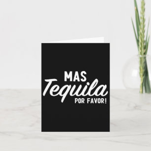 Mas Tequila Por Favour Funny Cinco De Mayo Day Fie Card