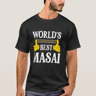 Masai Personal Name Funny First Name World's Best  T-Shirt