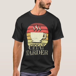 Masala Chai Harder Chai Tea T-Shirt