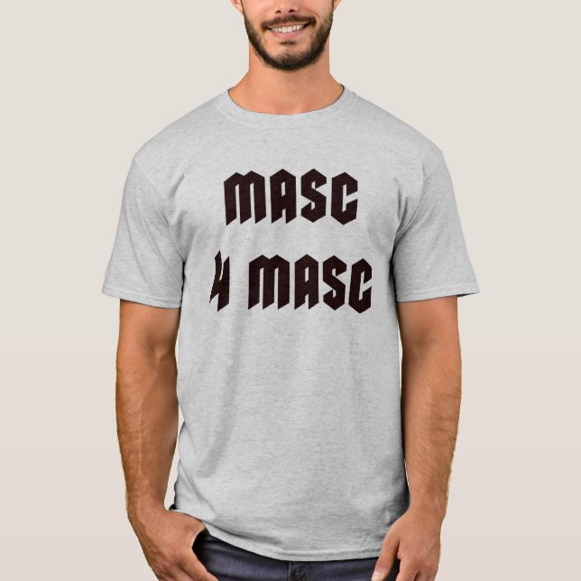 Masc 4 Masc T-Shirt (Front)