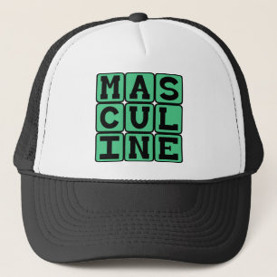 Masculine, Male Manliness Trucker Hat