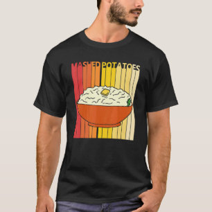 Mashed Potato 1 T-Shirt