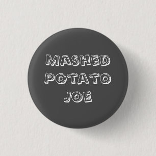 Mashed Potato Joe 3 Cm Round Badge