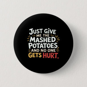 Mashed Potatoes Funny Thanksgiving Christmas Dinin 6 Cm Round Badge