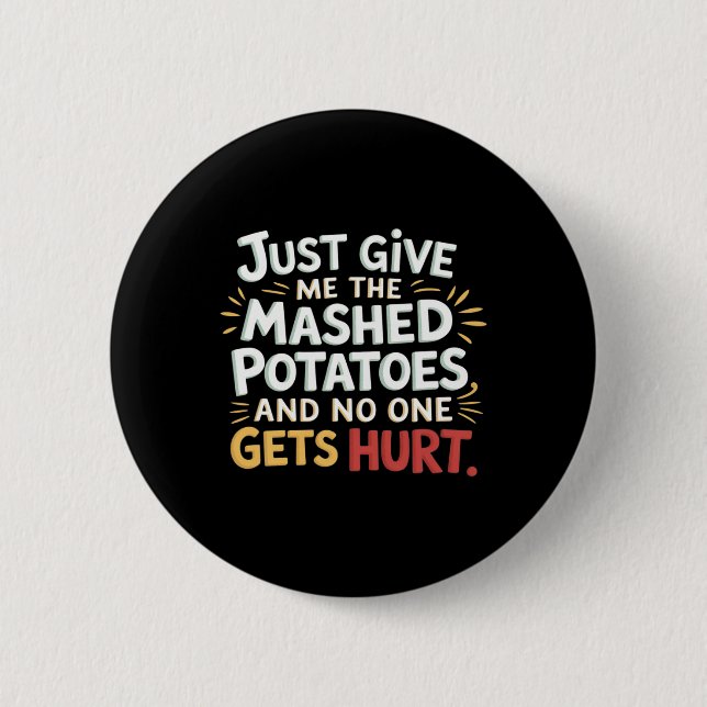 Mashed Potatoes Funny Thanksgiving Christmas Dinin 6 Cm Round Badge (Front)