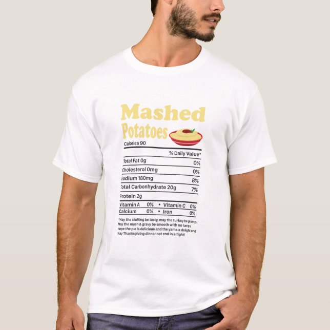 Mashed Potatoes Nutrition Facts Funny Thanksgiving T-Shirt (Front)