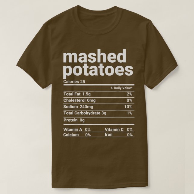 Mashed Potatoes Nutrition Facts Thanksgiving Costu T-Shirt (Design Front)