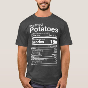 Mashed Potatoes Nutrition Funny Thanksgiving T-Shirt