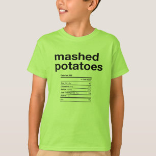 Mashed Potatoes Nutrition Information T-Shirt
