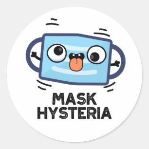 Mask Hysteria Funny Mask Pun  Classic Round Sticker