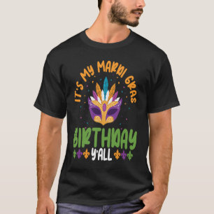 Mask It's my Mardi Gras Birthday y'all Cute Mardi T-Shirt