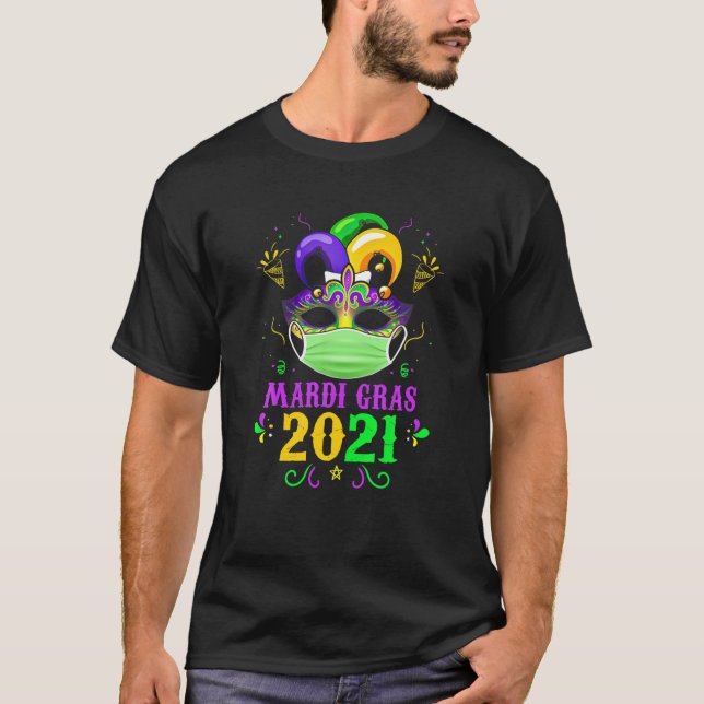 Mask With Face Mask Mardi Gras 2021 Quarantine Fes T-Shirt (Front)