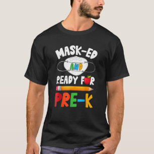 Masked And Ready For Pre K Back To School T-Shirt