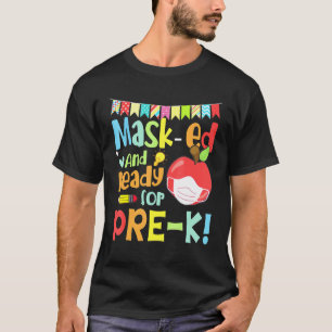 Masked And Ready For Preschool First Day Of School T-Shirt