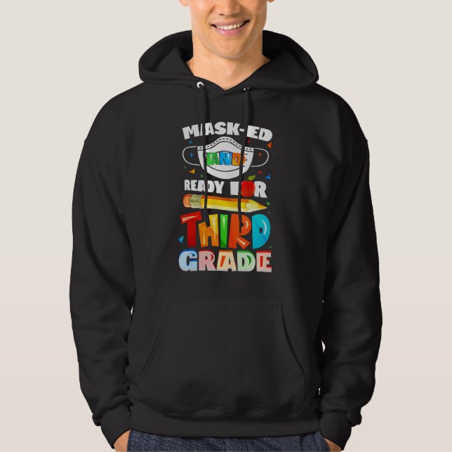 Masked and Ready for Third Grade Back to School Hoodie (Front)