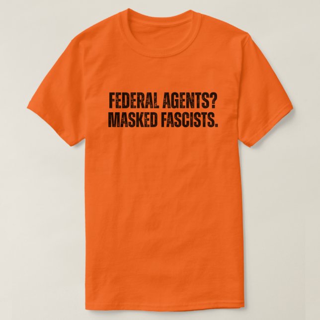 Masked Fascists ICE Protest T-Shirt (Design Front)