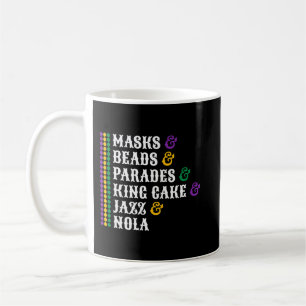 Masks Beads Parades King Cake Jazz Nola Mardi Gras Coffee Mug