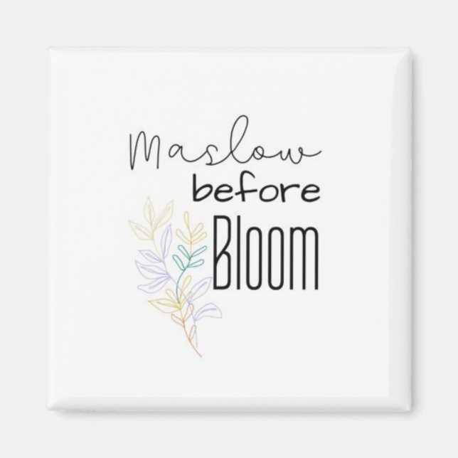 Maslow before Bloom Magnet (Front)