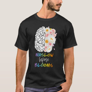 Maslow Before Blooms SPED Teacher School Psycholog T-Shirt