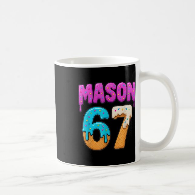 Mason 67 Ice Cream Drip Funny Meme Six Seven Dripp Coffee Mug (Right)