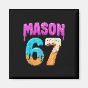 Mason 67 Ice Cream Drip Funny Meme Six Seven Dripp Magnet