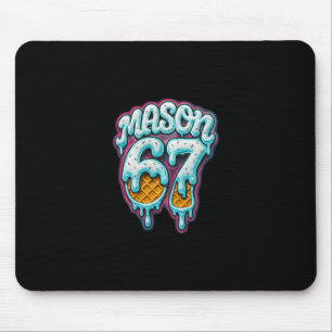 Mason 67 Ice Cream Drip Six Seven Meme 6 7 Teen Bo Mouse Pad