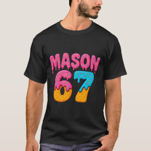 Mason 67 Ice Cream Meme Funny Six Seven Mason Ice T-Shirt